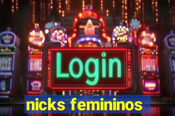 nicks femininos